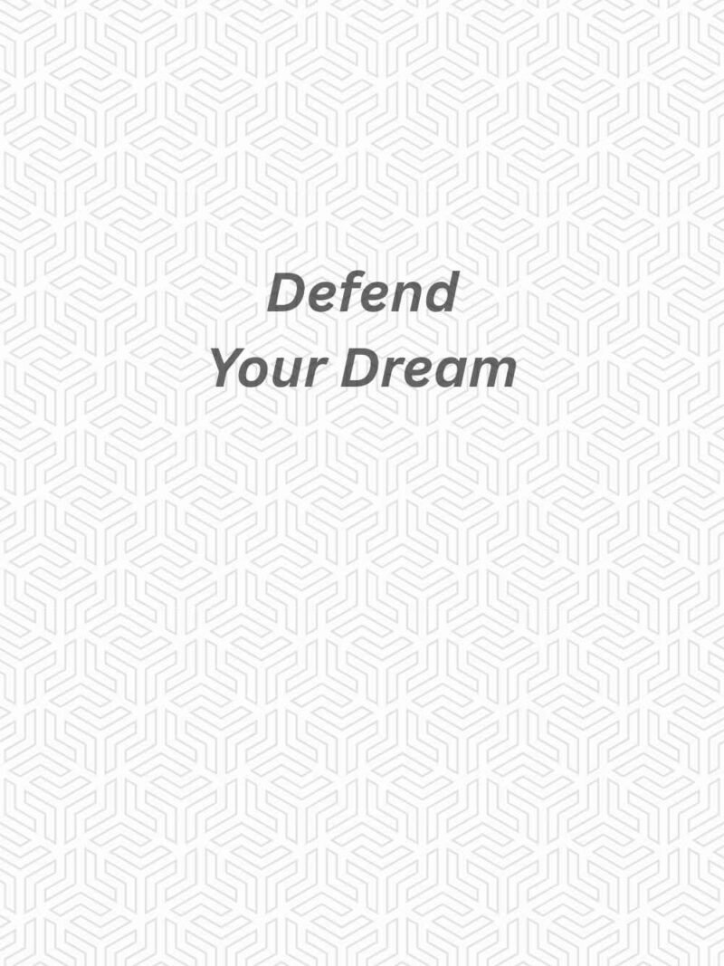 Defend Your Dream inspirational white wallpaper for mobile devices