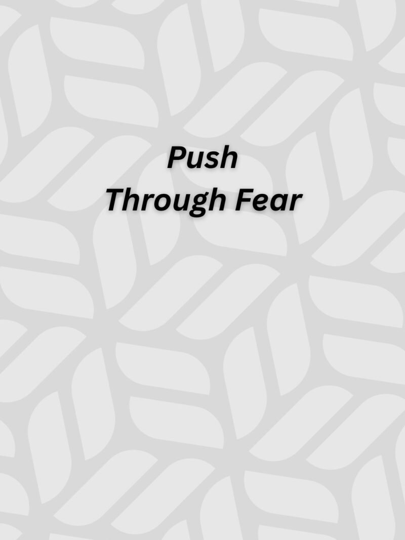 Push Through Fear motivational white wallpaper for mobile devices